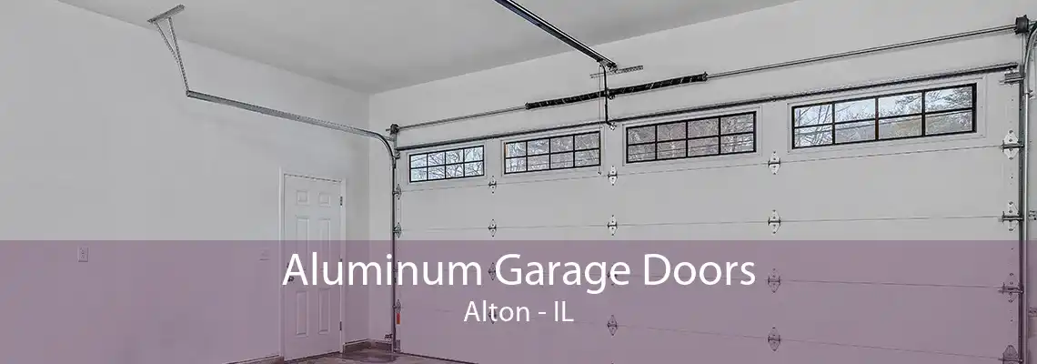 Aluminum Garage Doors Alton - IL