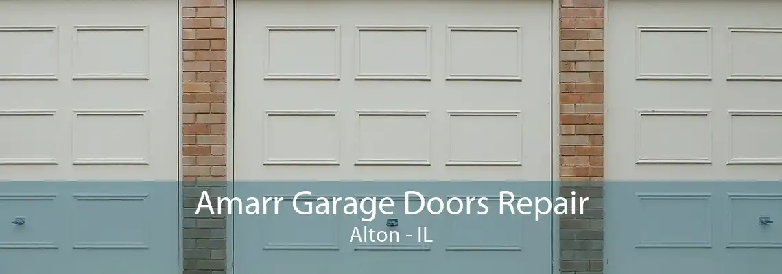 Amarr Garage Doors Repair Alton - IL