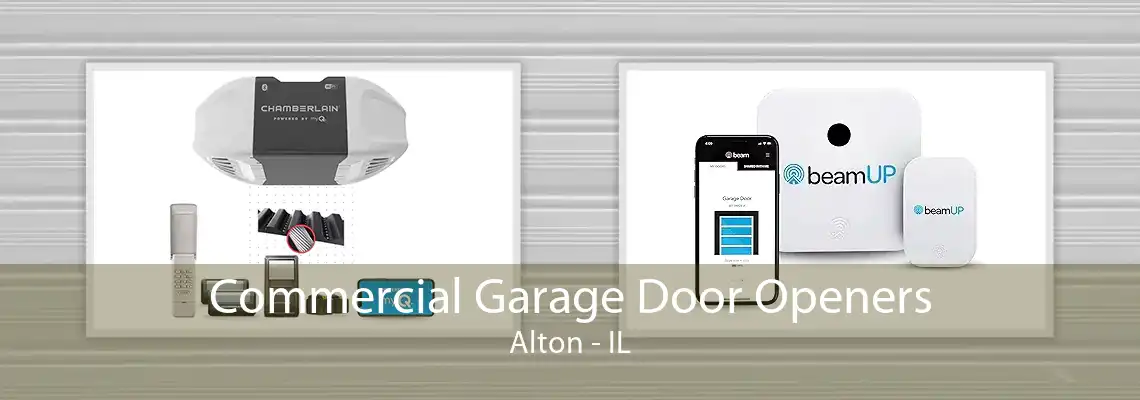 Commercial Garage Door Openers Alton - IL