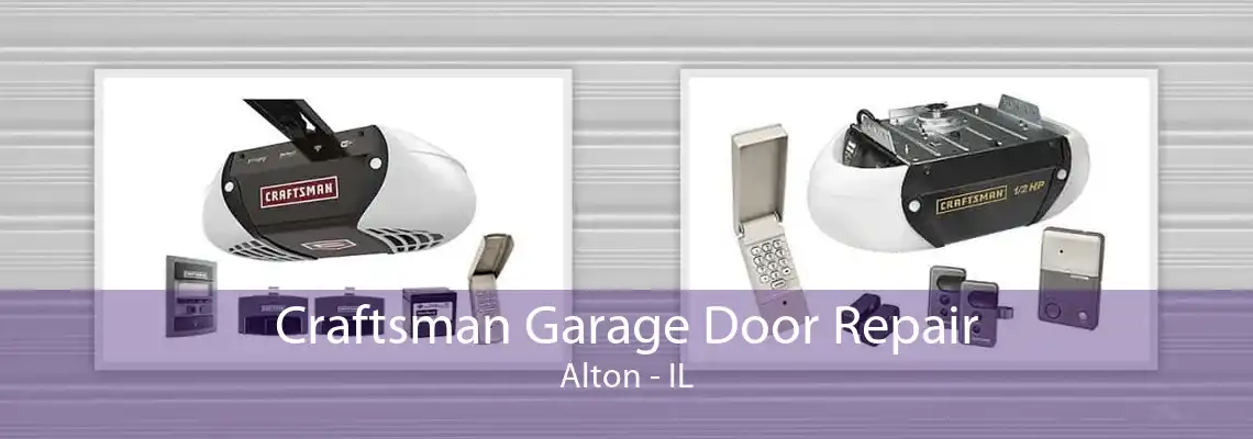 Craftsman Garage Door Repair Alton - IL