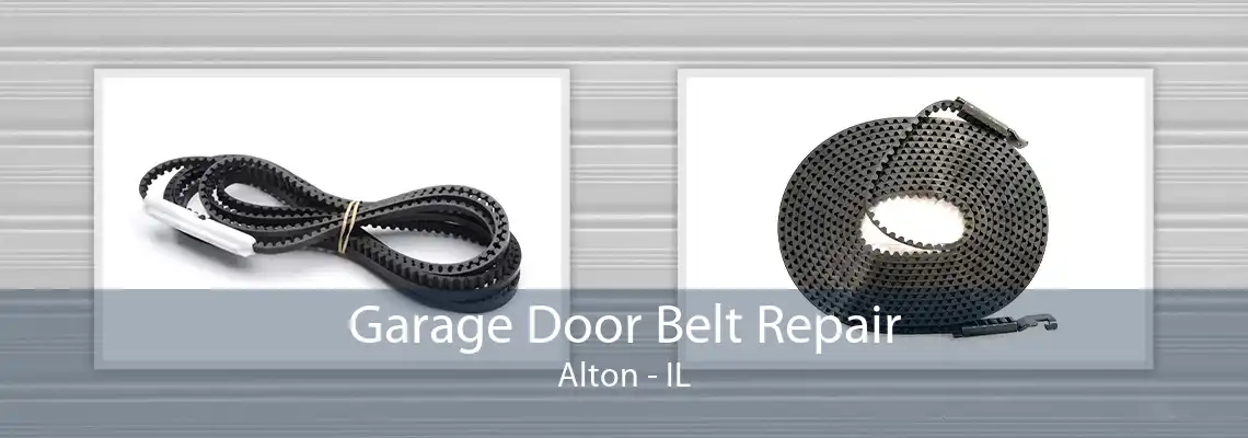 Garage Door Belt Repair Alton - IL