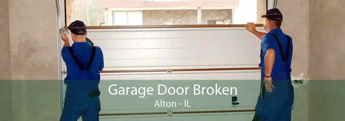 Garage Door Broken Alton - IL