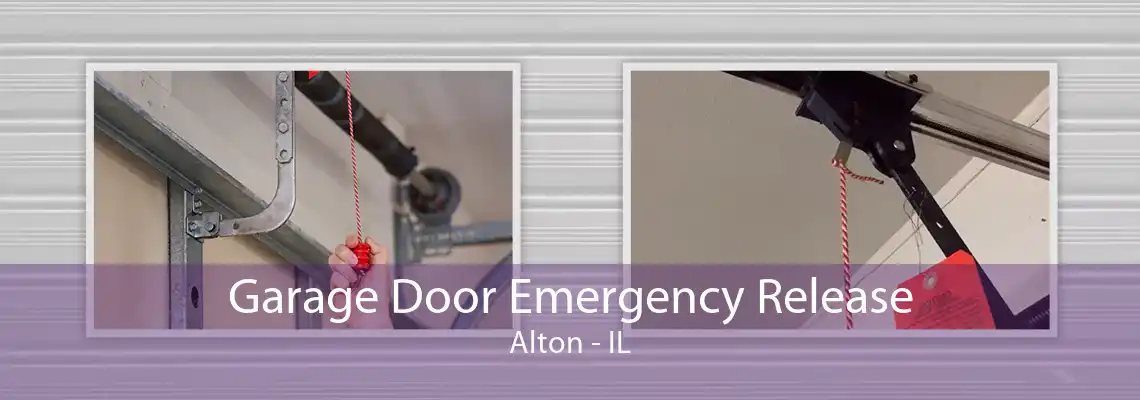 Garage Door Emergency Release Alton - IL