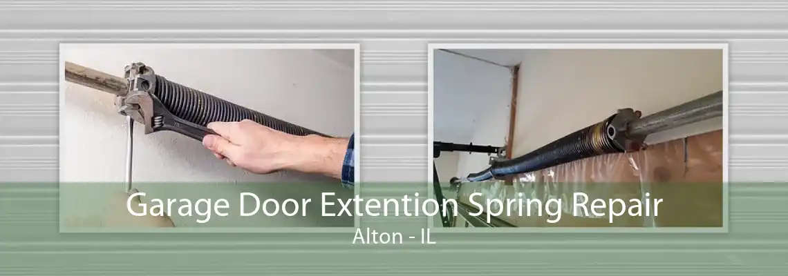 Garage Door Extention Spring Repair Alton - IL