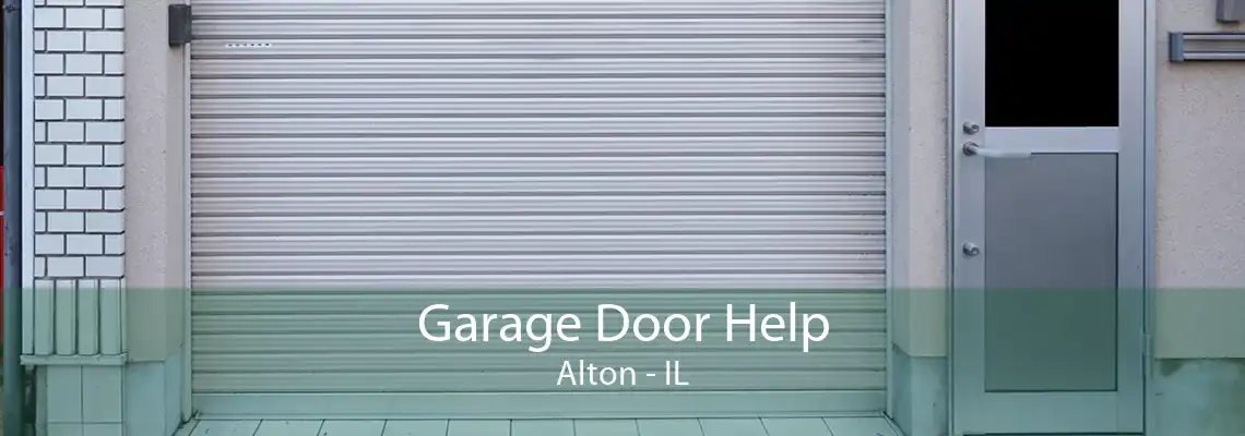 Garage Door Help Alton - IL