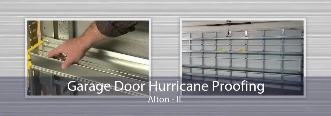 Garage Door Hurricane Proofing Alton - IL