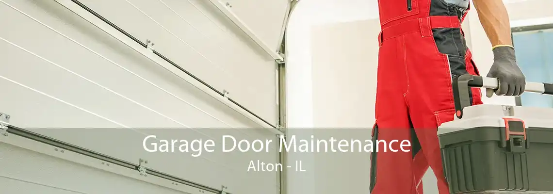 Garage Door Maintenance Alton - IL