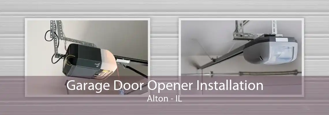 Garage Door Opener Installation Alton - IL