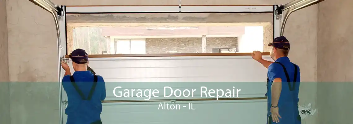 Garage Door Repair Alton - IL