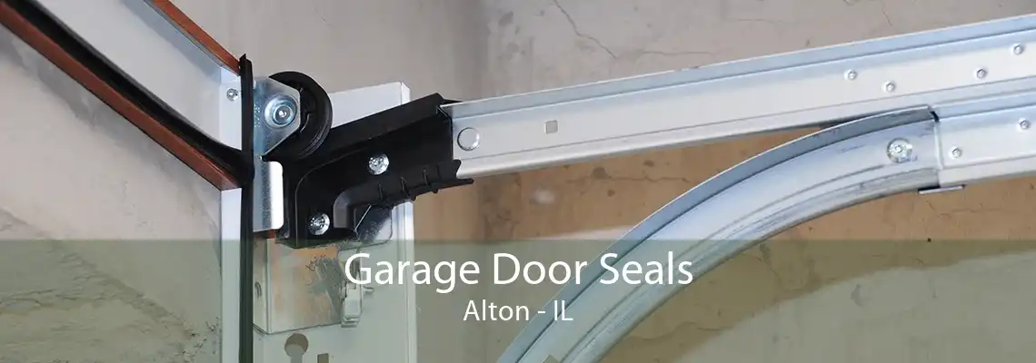 Garage Door Seals Alton - IL