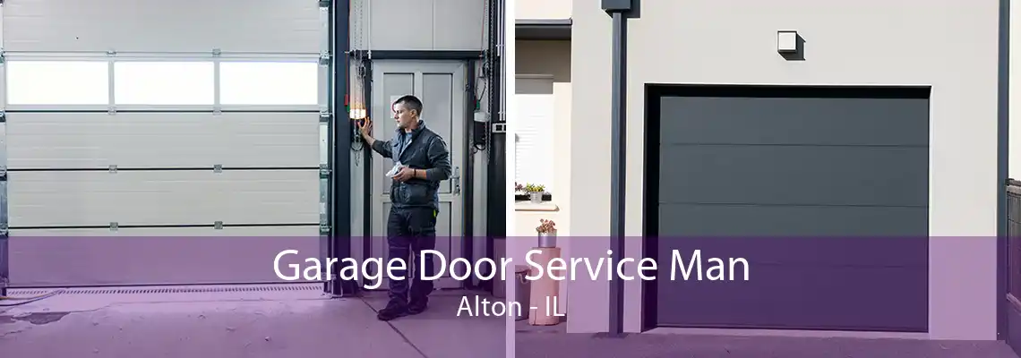 Garage Door Service Man Alton - IL