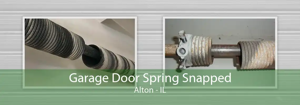 Garage Door Spring Snapped Alton - IL