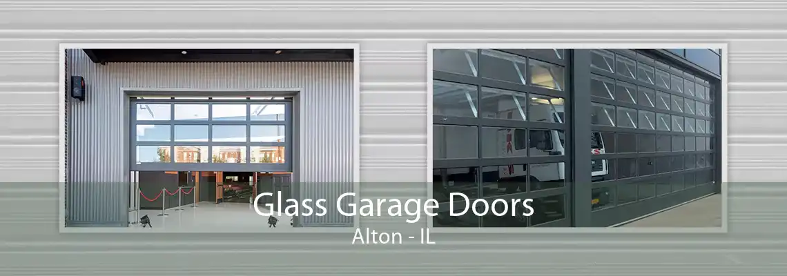 Glass Garage Doors Alton - IL