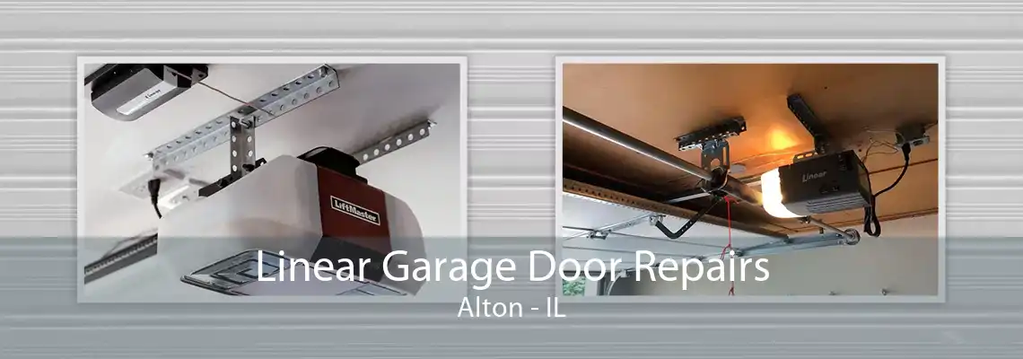 Linear Garage Door Repairs Alton - IL