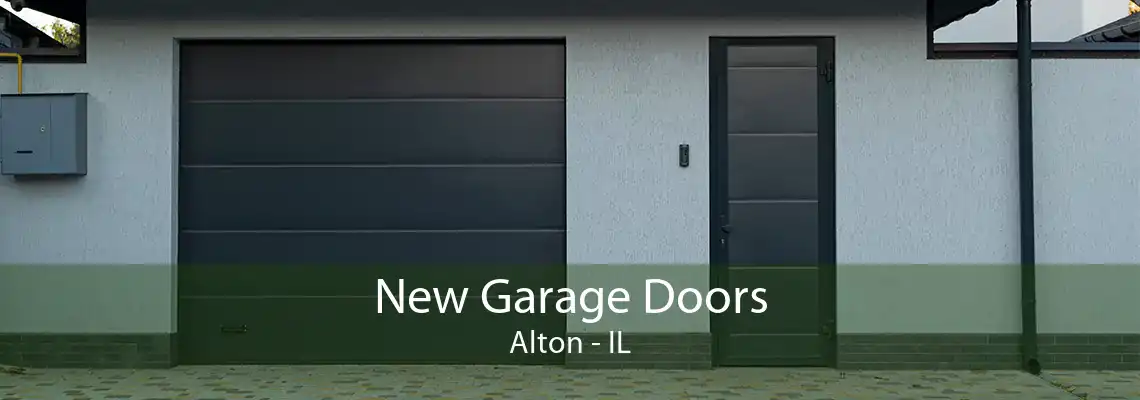 New Garage Doors Alton - IL