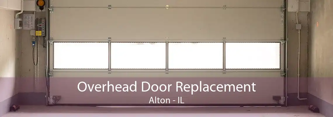 Overhead Door Replacement Alton - IL