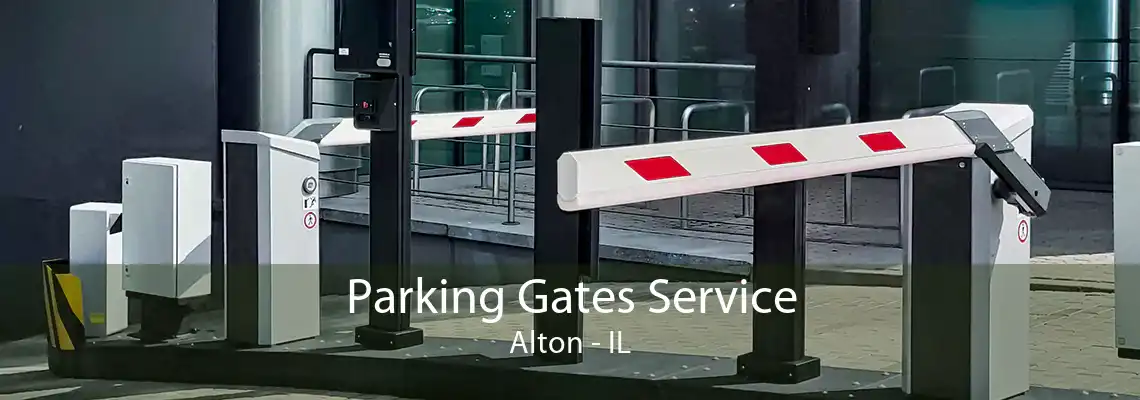 Parking Gates Service Alton - IL