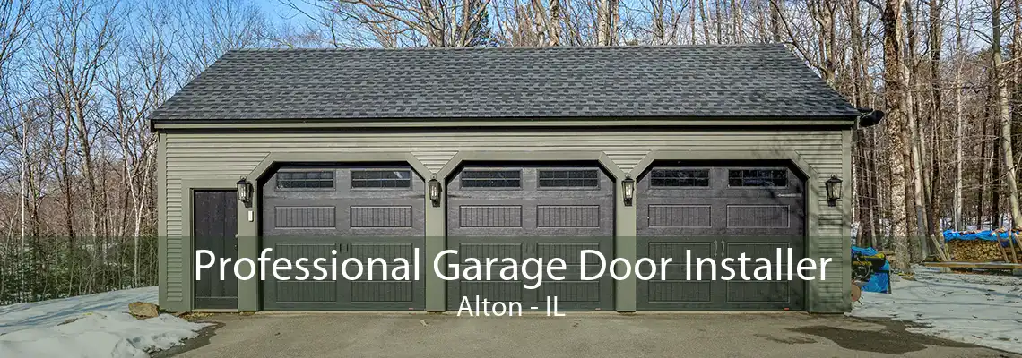 Professional Garage Door Installer Alton - IL