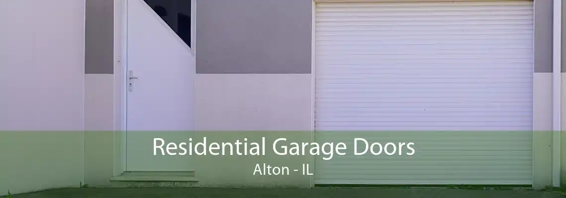 Residential Garage Doors Alton - IL