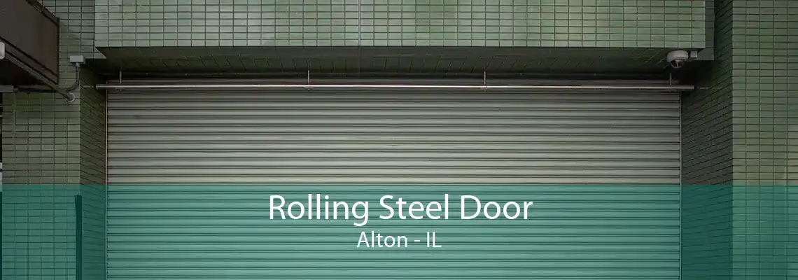 Rolling Steel Door Alton - IL