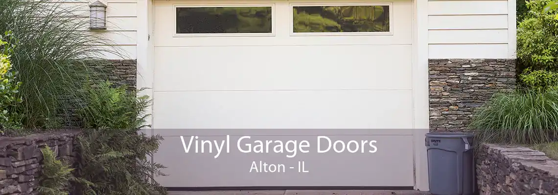 Vinyl Garage Doors Alton - IL