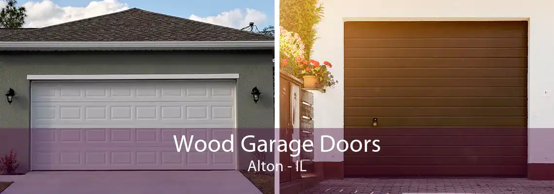 Wood Garage Doors Alton - IL